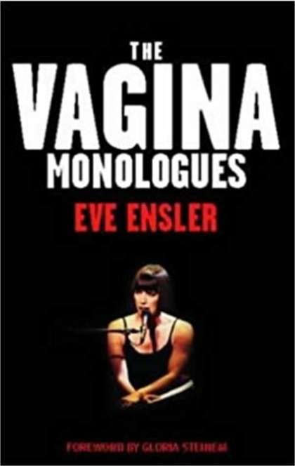 The Vagina Monologues - Eve Ensler, Gloria Steinem