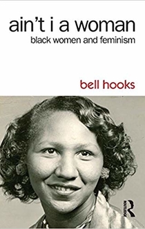 Ain't I a Woman - Bell Hooks