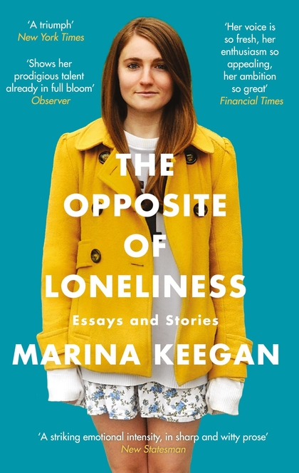 The Opposite of Loneliness - Marina Keegan