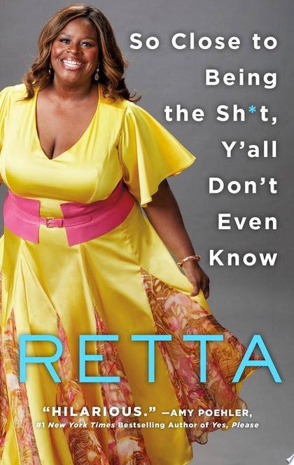 So Close to Being the Sh*t, Y'all Don't Even Know - Retta