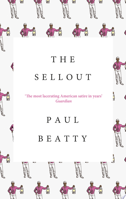 The Sellout - Paul Beatty