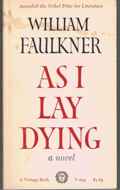 As I Lay Dying - William Faulkner