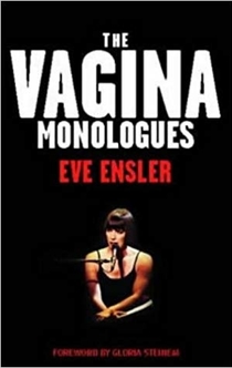 The Vagina Monologues - Eve Ensler