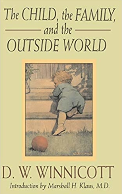 The Child, The Family And The Outside World - D. W. Winnicott