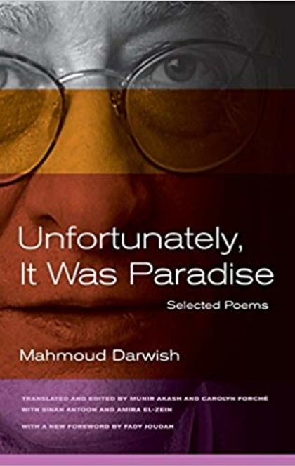 Unfortunately, It Was Paradise - Mahmoud Darwish