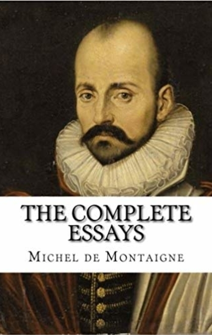 The Complete Essays - Michel Montaigne
