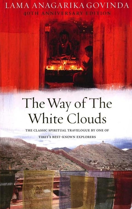 The Way Of The White Clouds - Lama Anagarika Govinda