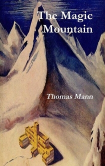 The Magic Mountain - Thomas Mann