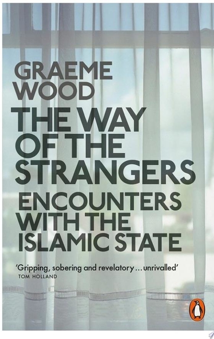 The Way of the Strangers - Graeme Wood