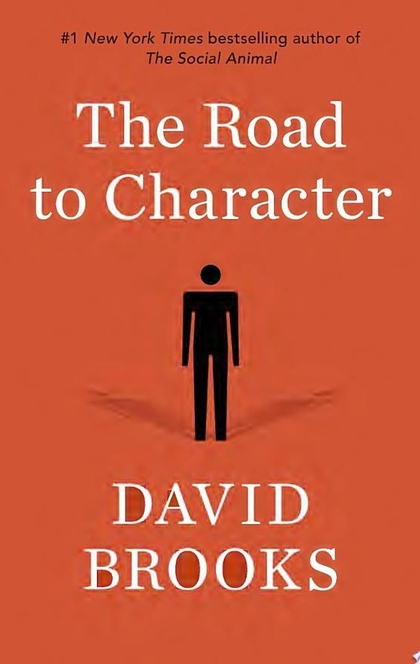 The Road to Character - David Brooks