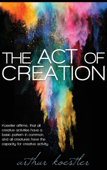 The Act of Creation - Arthur Koestler