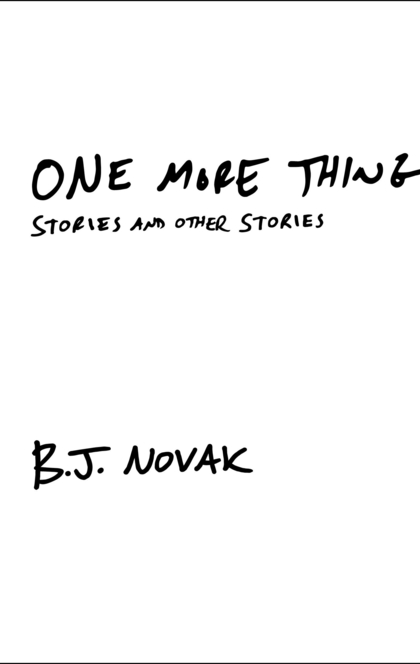 One More Thing - B. J. Novak