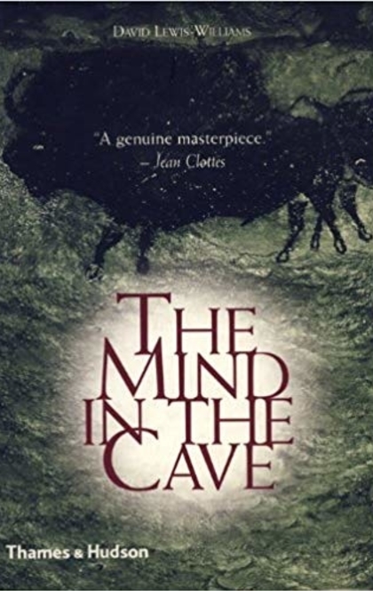 The Mind in the Cave - J. David Lewis-Williams