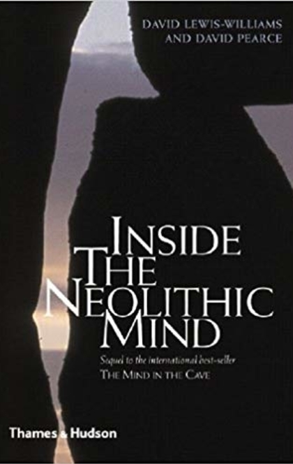 Inside the Neolithic Mind - David Lewis-Williams, David Pearce