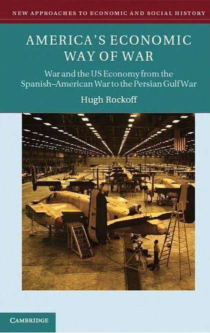 America's Economic Way of War - Hugh Rockoff