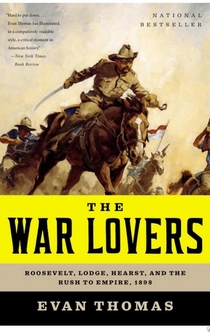 The War Lovers - Evan Thomas
