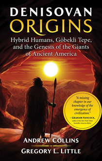 Denisovan Origins - Andrew Collins, Gregory L. Little