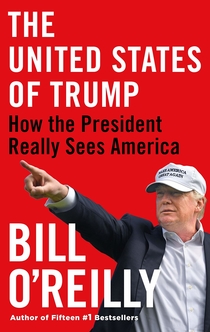 The United States of Trump - Bill O'Reilly