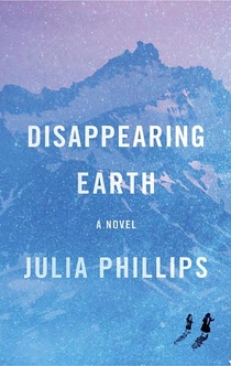 Disappearing Earth - Julia Phillips