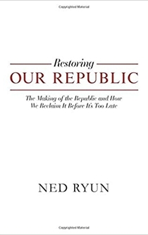 Restoring Our Republic - Ned Ryun