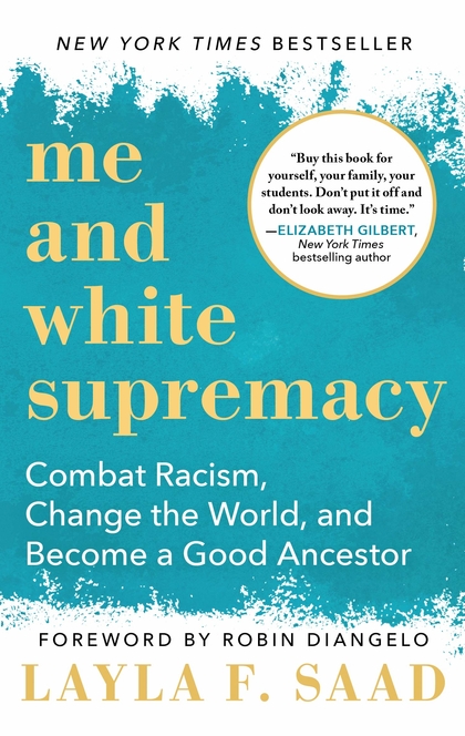 Me and White Supremacy - Layla Saad