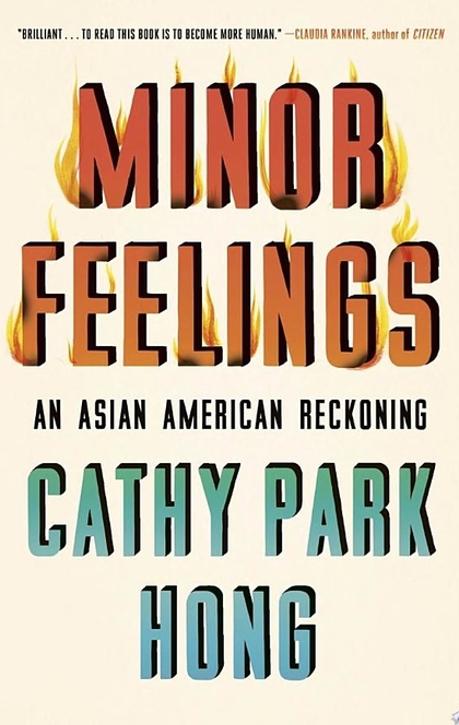 Minor Feelings - Cathy Park Hong