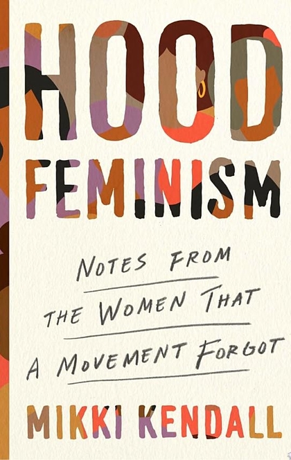 Hood Feminism - Mikki Kendall