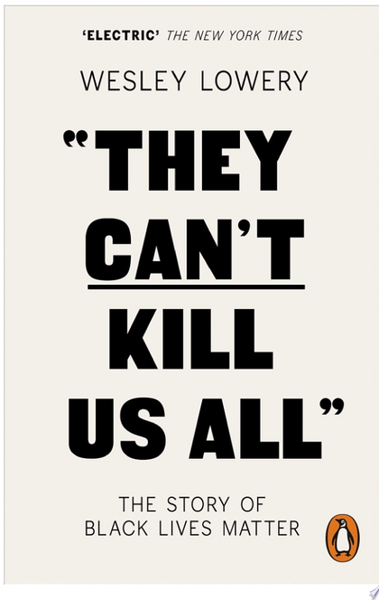 They Can't Kill Us All - Wesley Lowery