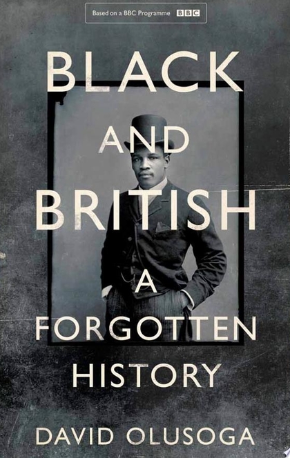 Black and British - David Olusoga