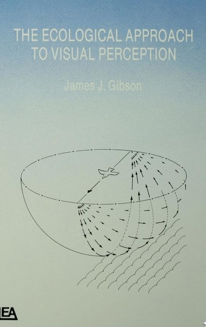 The Ecological Approach To Visual Perception - James J. Gibson