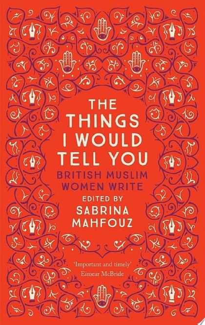 The Things I Would Tell You - Sabrina Mahfouz