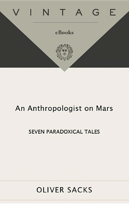 An Anthropologist on Mars - Oliver Sacks