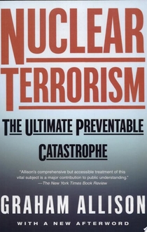 Nuclear Terrorism - Graham Allison