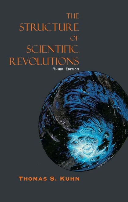 The Structure of Scientific Revolutions - Thomas S. Kuhn