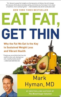 Eat Fat, Get Thin - Dr. Mark Hyman