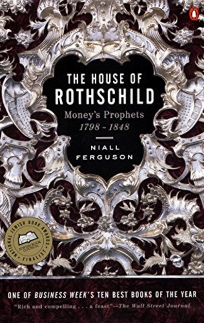 The House of Rothschild - Niall Ferguson