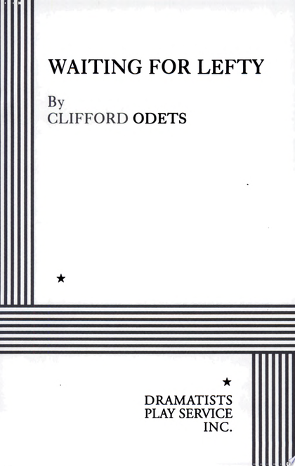 Waiting for Lefty - Clifford Odets