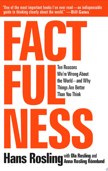 Factfulness - Hans Rosling, Anna Rosling Rönnlund, Ola Rosling