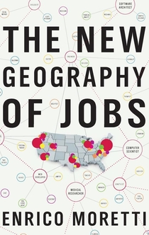 The New Geography of Jobs - Enrico Moretti