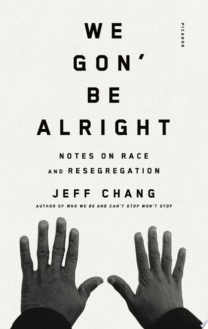 We Gon' Be Alright - Jeff Chang