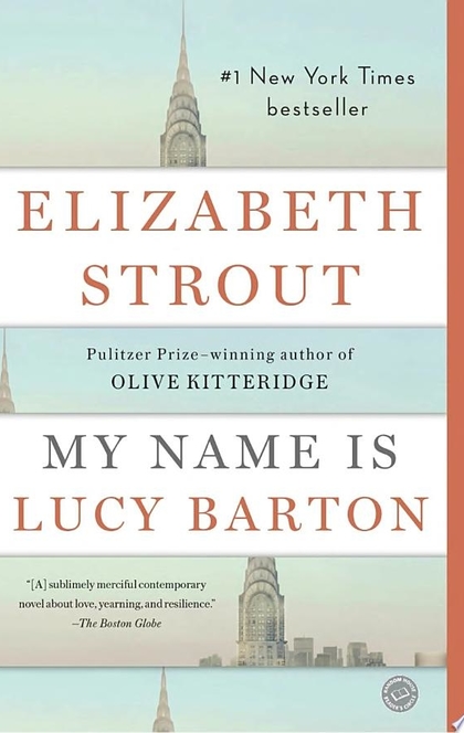 My Name Is Lucy Barton - Elizabeth Strout