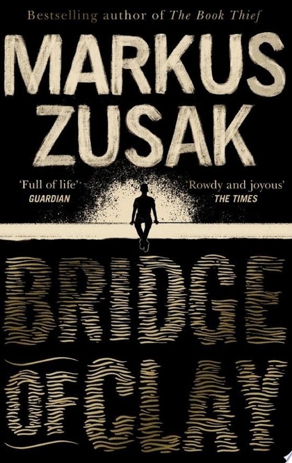 Bridge of Clay - Markus Zusak