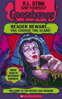 Welcome to the Wicked Wax Museum (Give Yourself Goosebumps #12) - R. L. Stine