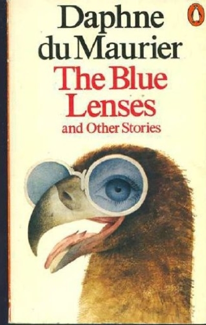 The Blue Lenses and Other Stories - Daphne Du Maurier