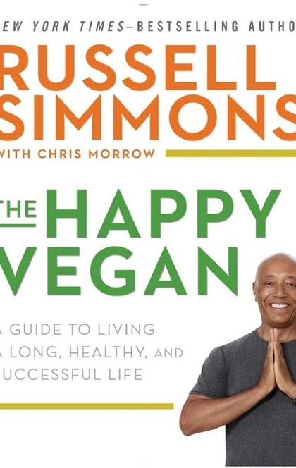The Happy Vegan - Russell Simmons, Chris Morrow