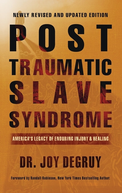 Post Traumatic Slave Syndrome - Joy a Degruy