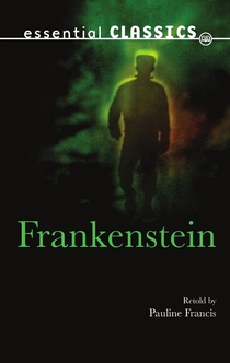 Frankenstein - Pauline Francis, Mary Shelley