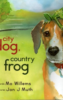 City Dog, Country Frog - 