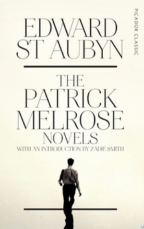 The Patrick Melrose Novels - Edward St Aubyn