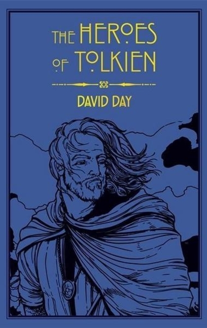 The Heroes of Tolkien von David Day - Taschenbuch - 978-0-7537-3247-2 | Thalia - 